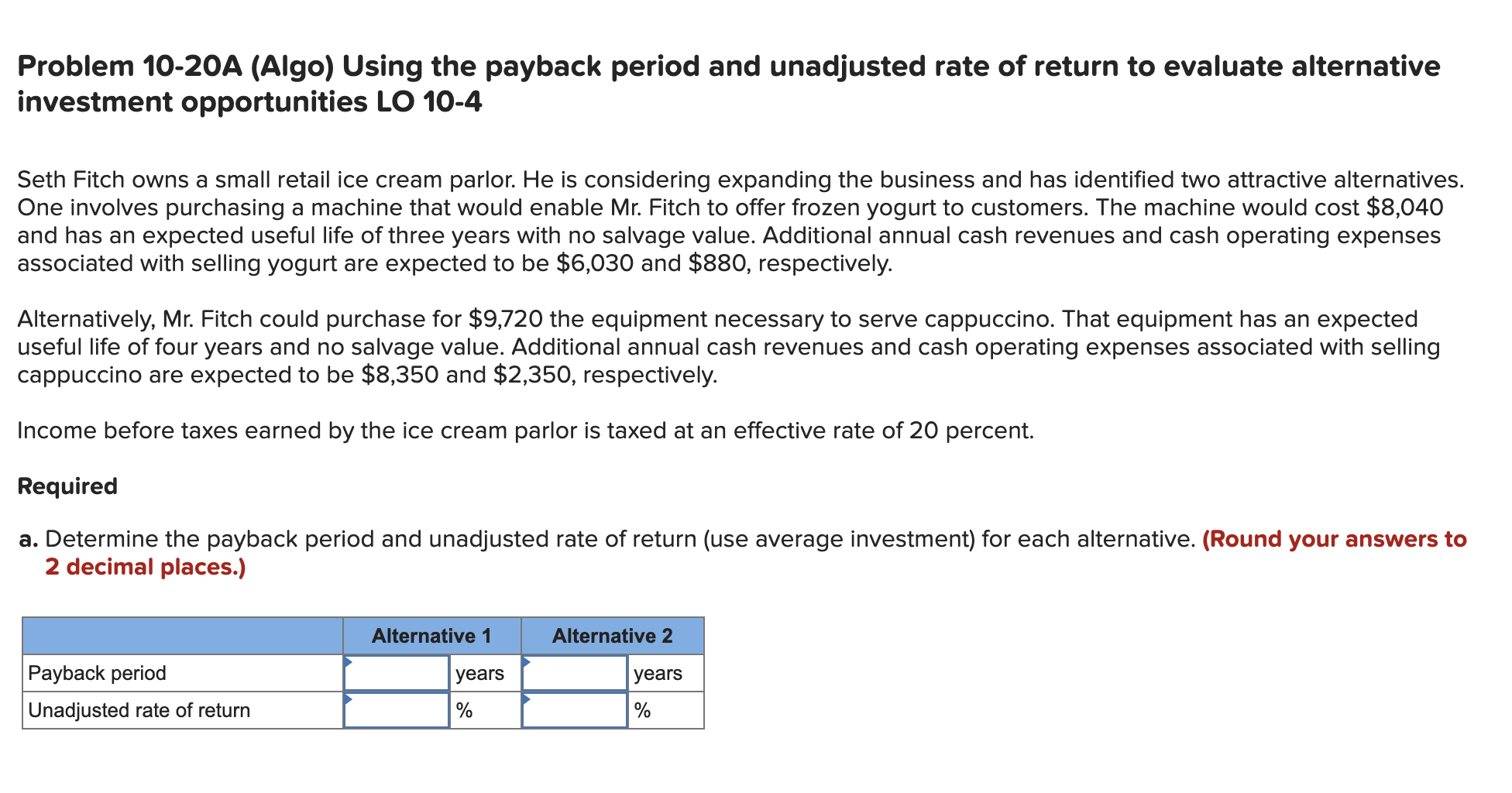 (Algo) Determining the present value of a lump-sum future cash receipt LO