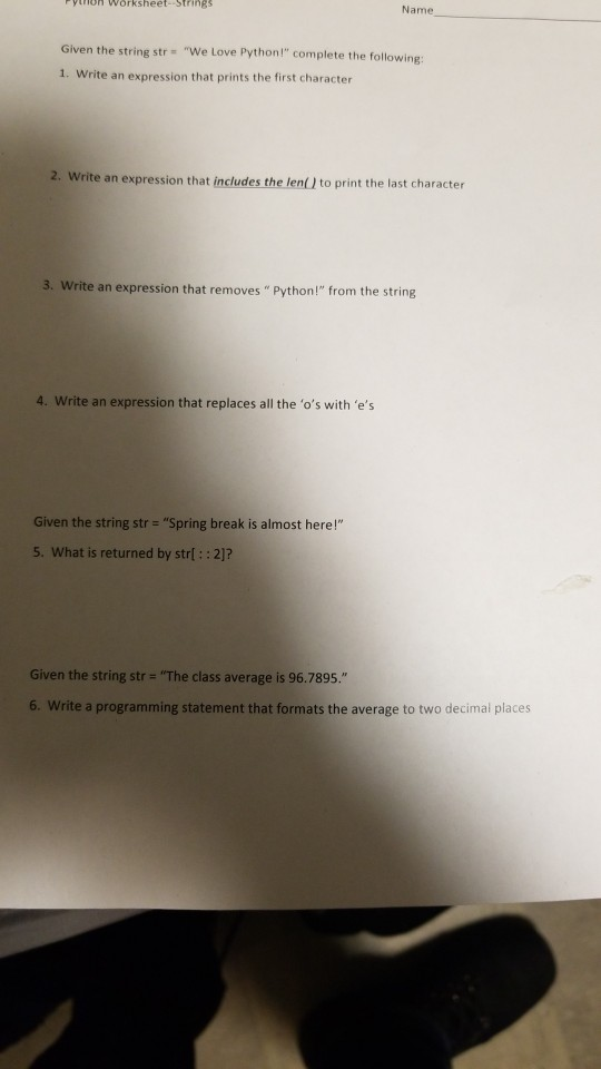  vthon Worksheet-Strings Name Given the string str "We Love Python!" complete