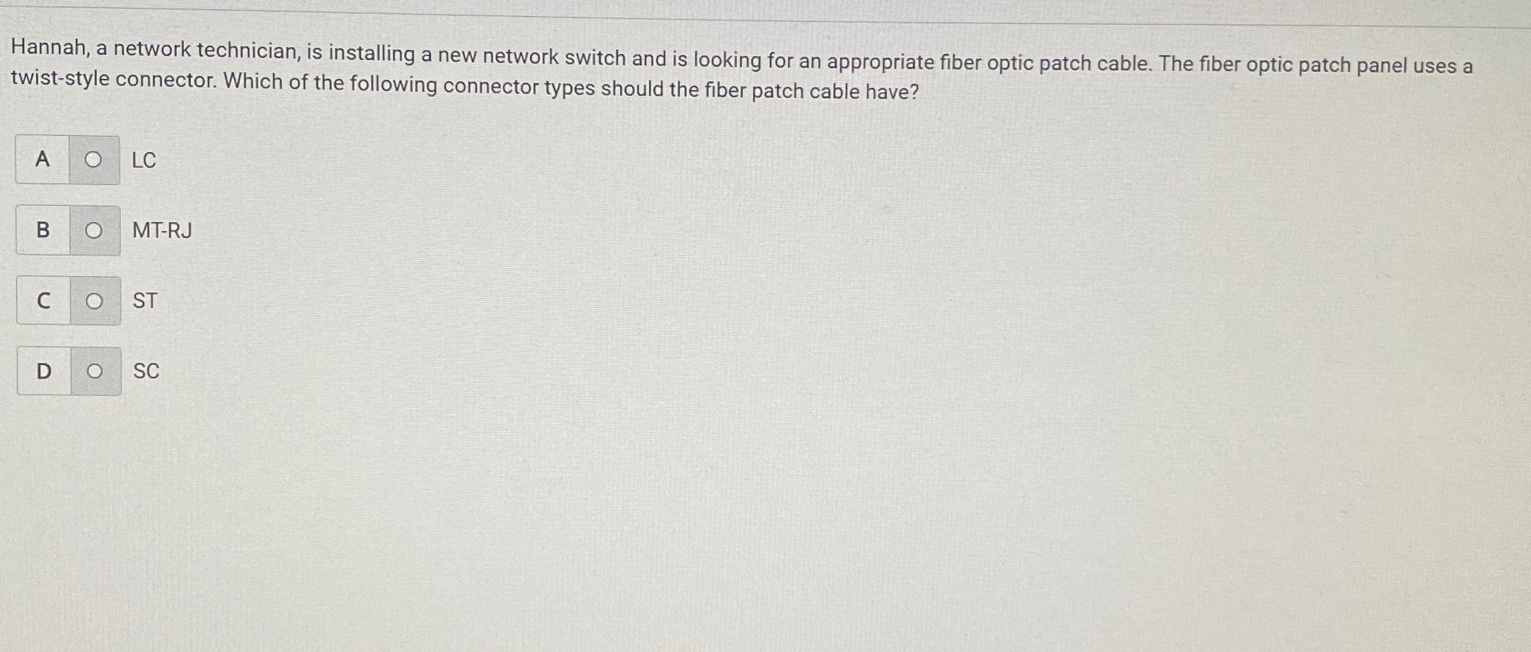  Hannah, a network technician, is installing a new network switch and