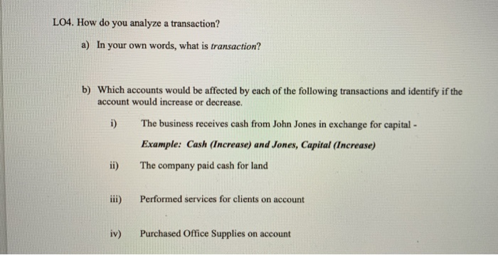  LO4. How do you analyze a transaction? a) In your own