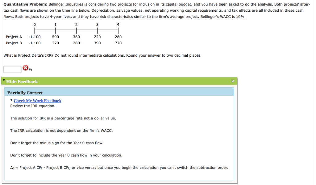 Screenshot provides all the information given. Quantitative Problem: Bellinger Industries is considering