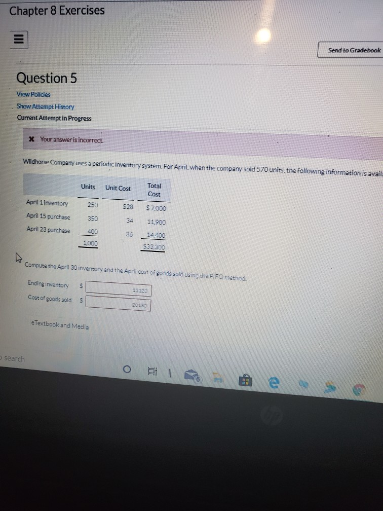  Chapter 8 Exercises Send to Gradebook Question 5 View Policies Show