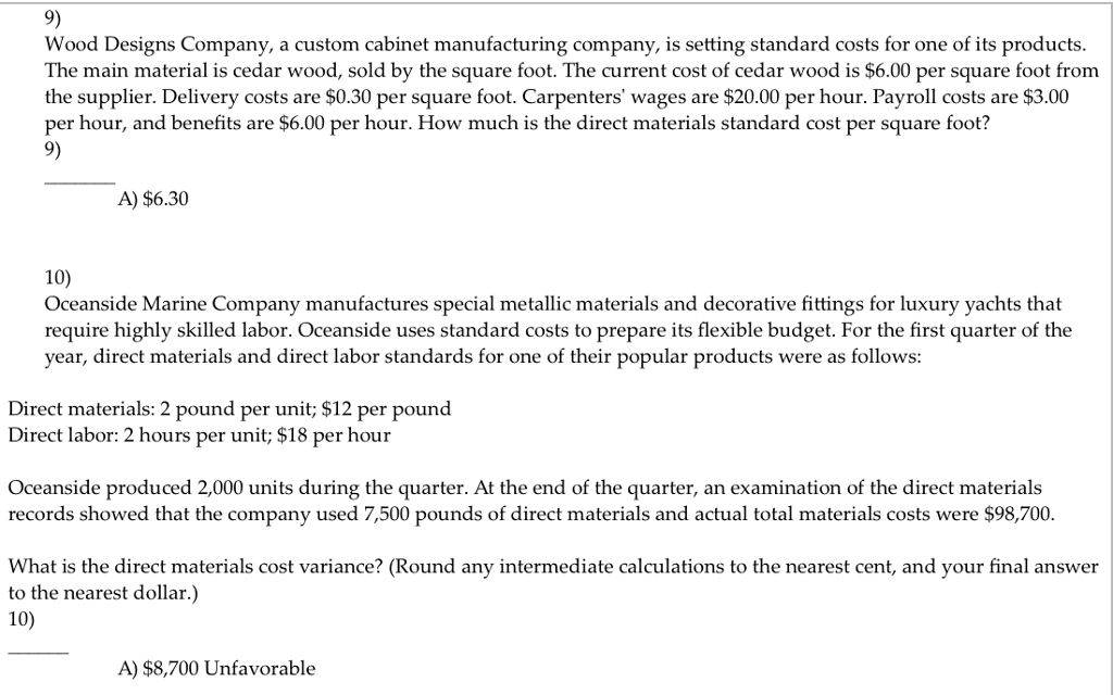 please explain the answer 9) g company, is setting standard costs for