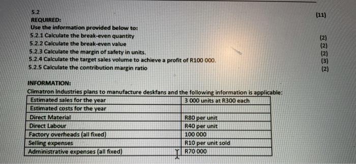  (11) 5.2 REQUIRED: Use the information provided below to: 5.2.1 Calculate