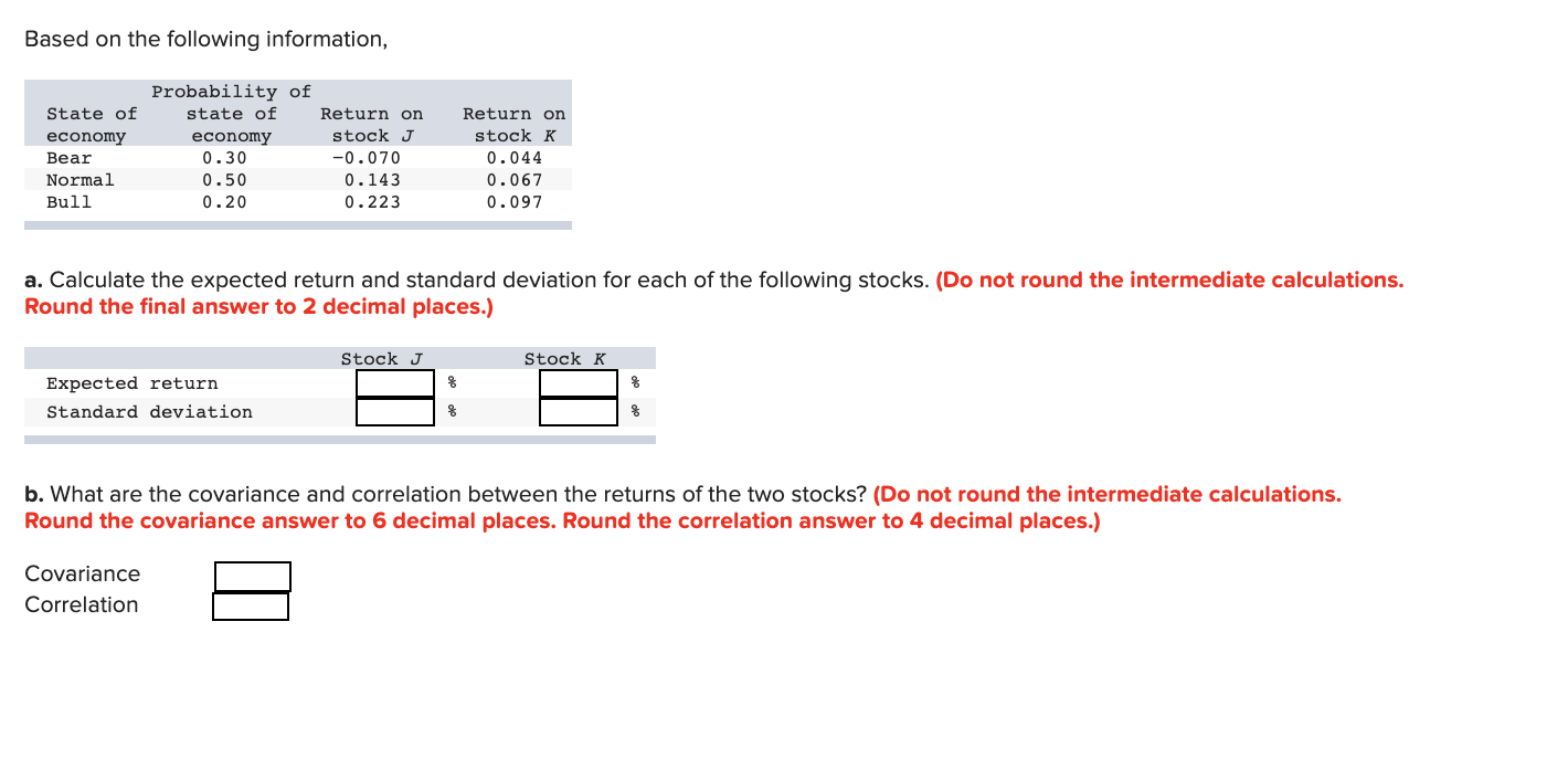 Please include calculations and formulas. Based on the following information, State
