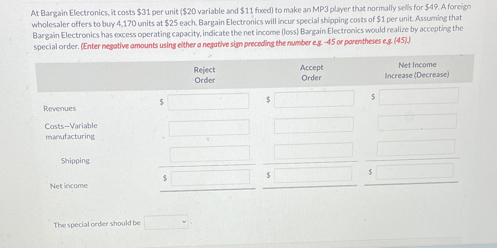  At Bargain Electronics, it costs $31 per unit ( $20 variable