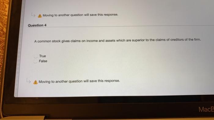 Moving to another question will save this response. Moving to another question