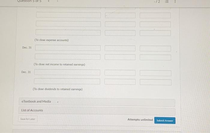 provided below. Prepare closing entries, (List all debit entries before credit entries.