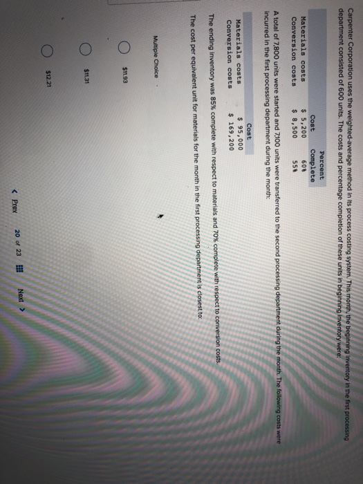  Carpenter Corporation uses the weighted average method in its process costing