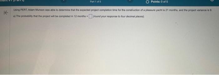 thanks Using PERT, Adam Munson was able to determine that the expected
