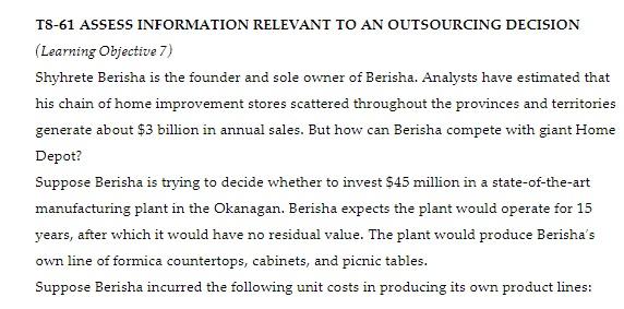 T8-61 ASSESS INFORMATION RELEVANT TO AN OUTSOURCING DECISION (Learning Objective 7)