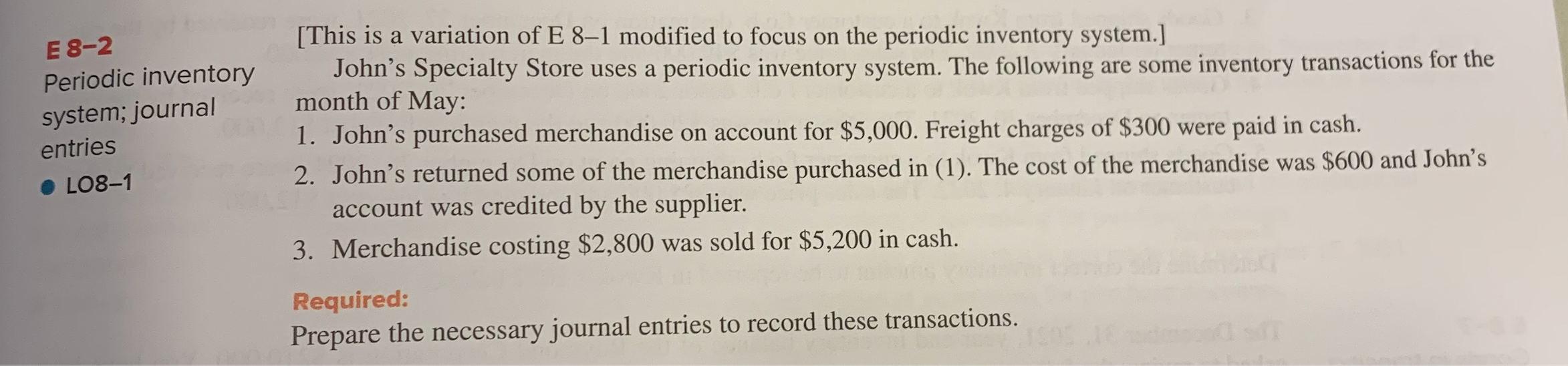 E 8-2 Periodic inventory system; journal entries . 108-1 [This is