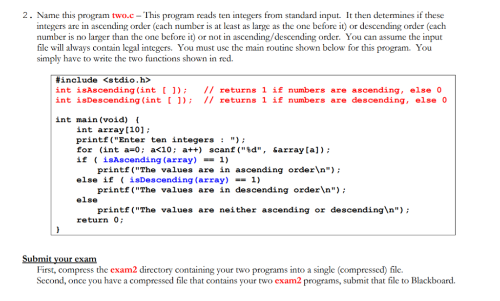 Code must be in C 2. Name this program two.c - This