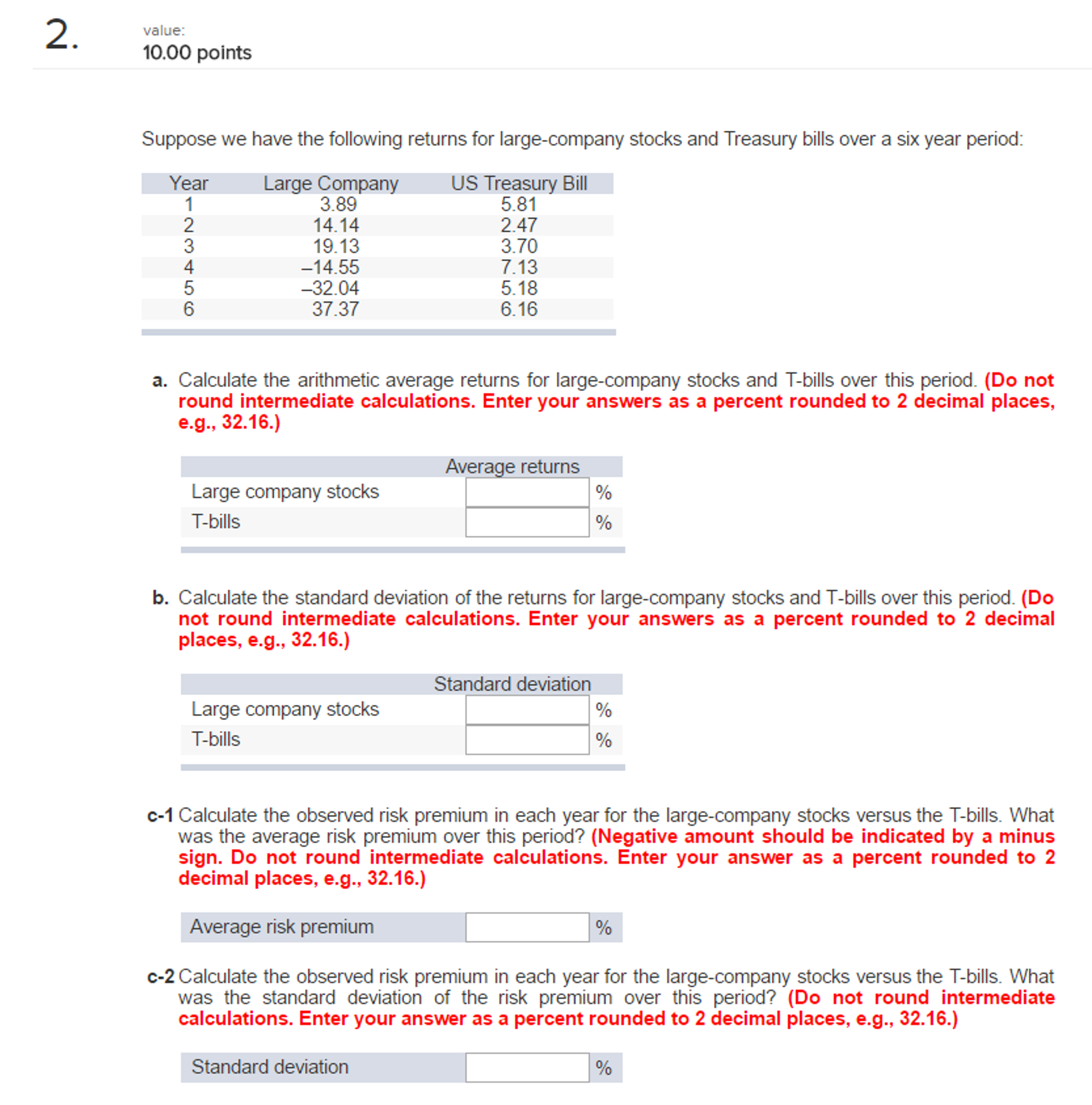 Calculating Arithmetic and geomateric averages, Average returns, standard deviation, average risk premium.
