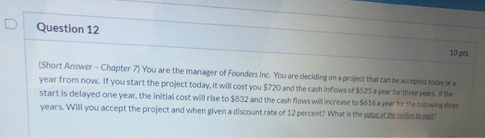  Question 12 10 pts (Short Answer - Chapter 7) You are