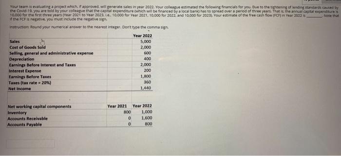  Your team is evaluating project which, if approved, will generate sales