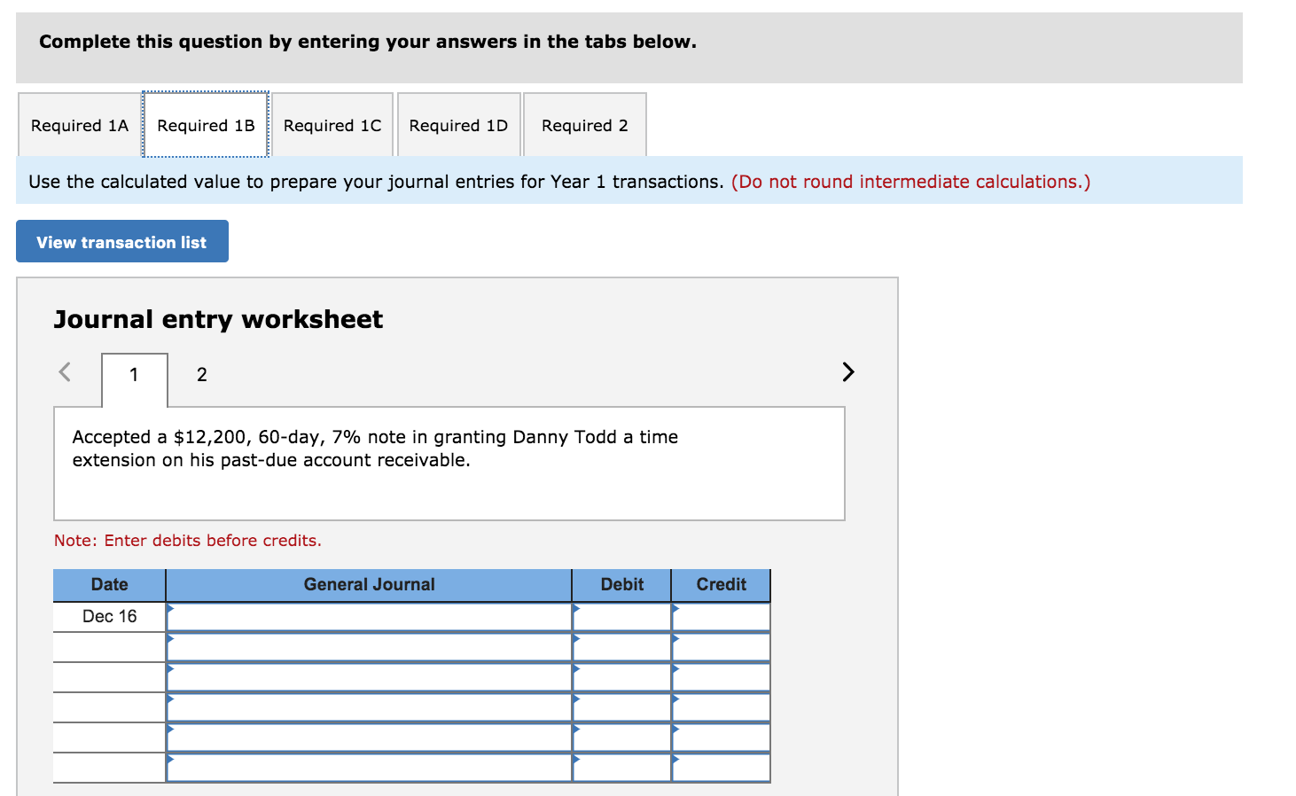 year.) Year 1 Dec. 16 Accepted a $12,200, 60-day, 7% note in