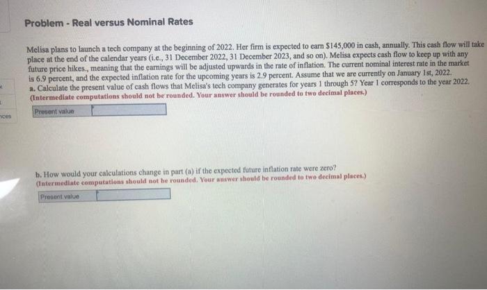  Problem - Real versus Nominal Rates Melisa plans to launch a