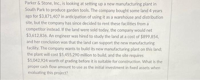  Parker & Stone, Inc. is looking at setting up a new