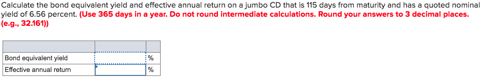  Calculate the bond equivalent yield and effective annual return on a