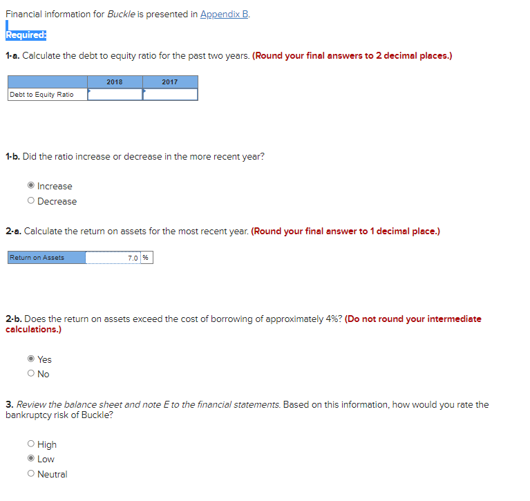 Financial information for Buckle is presented in Appendix B. Required: 1-a.