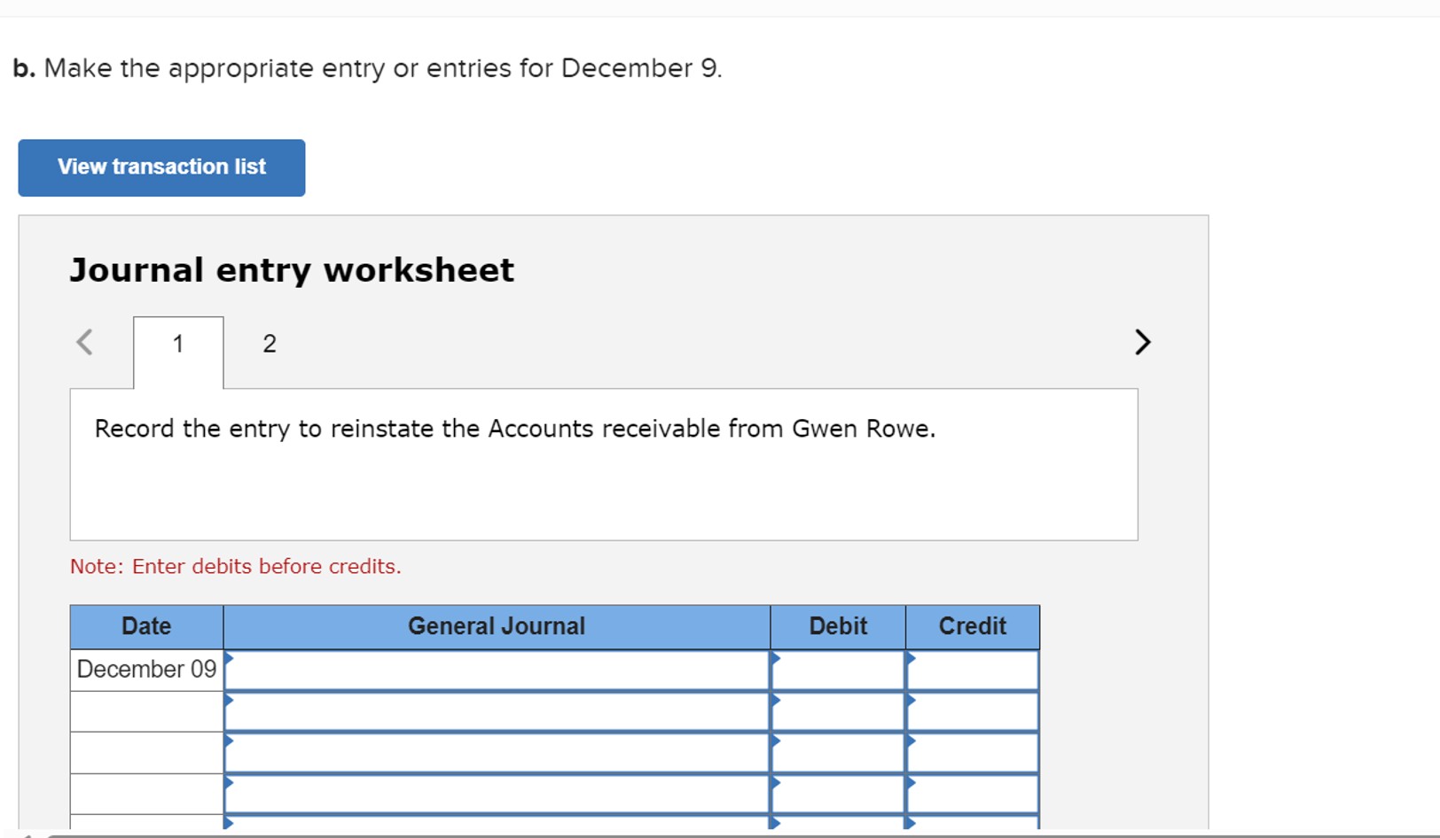  b. Make the appropriate entry or entries for December 9. Journal