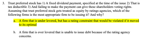  3. Trust preferred stock has 1) A fixed dividend payment, specified