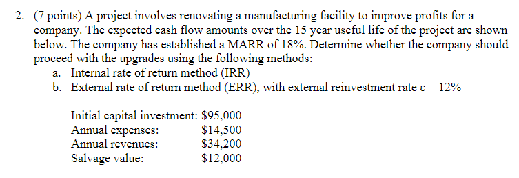 2. (7 points) A project involves renovating a manufacturing facility to
