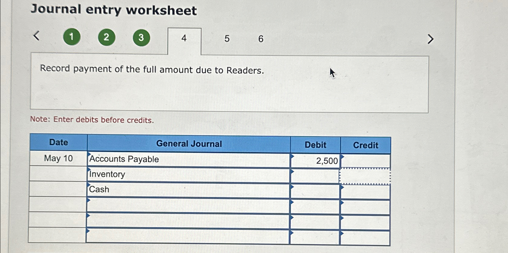  Journal entry worksheet (1) 2 3 4 5 6 Record payment