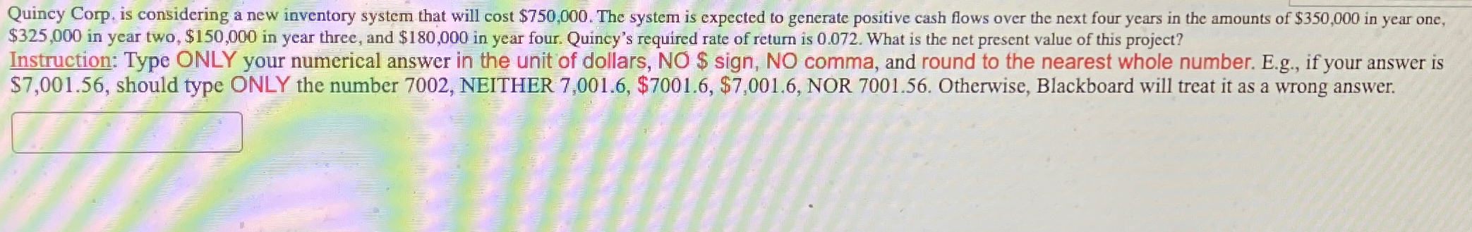  Quincy Corp, is considering a new inventory system that will cost