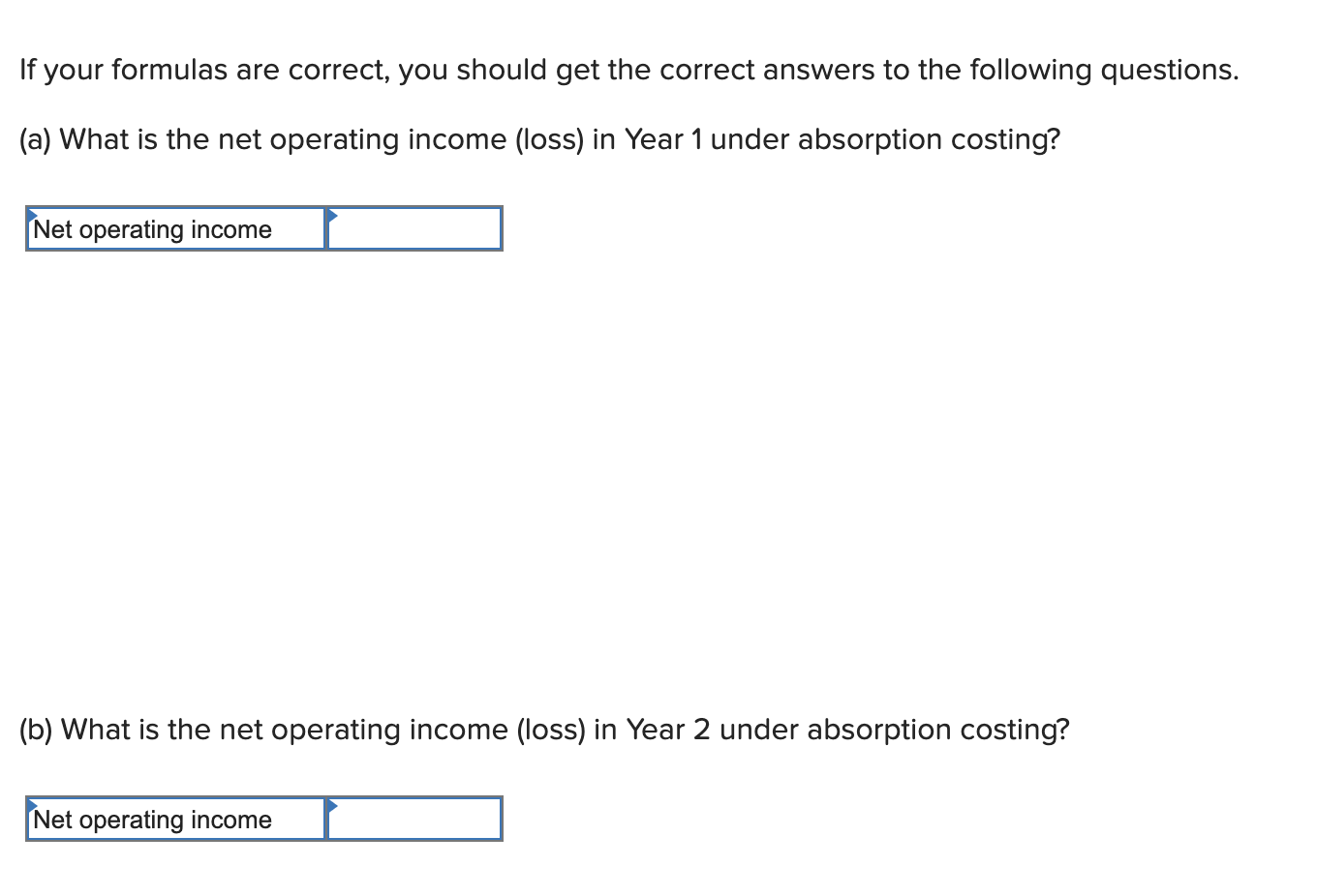 Manufacturing costs: 6 Variable per unit produced: 7 el materials $11 8