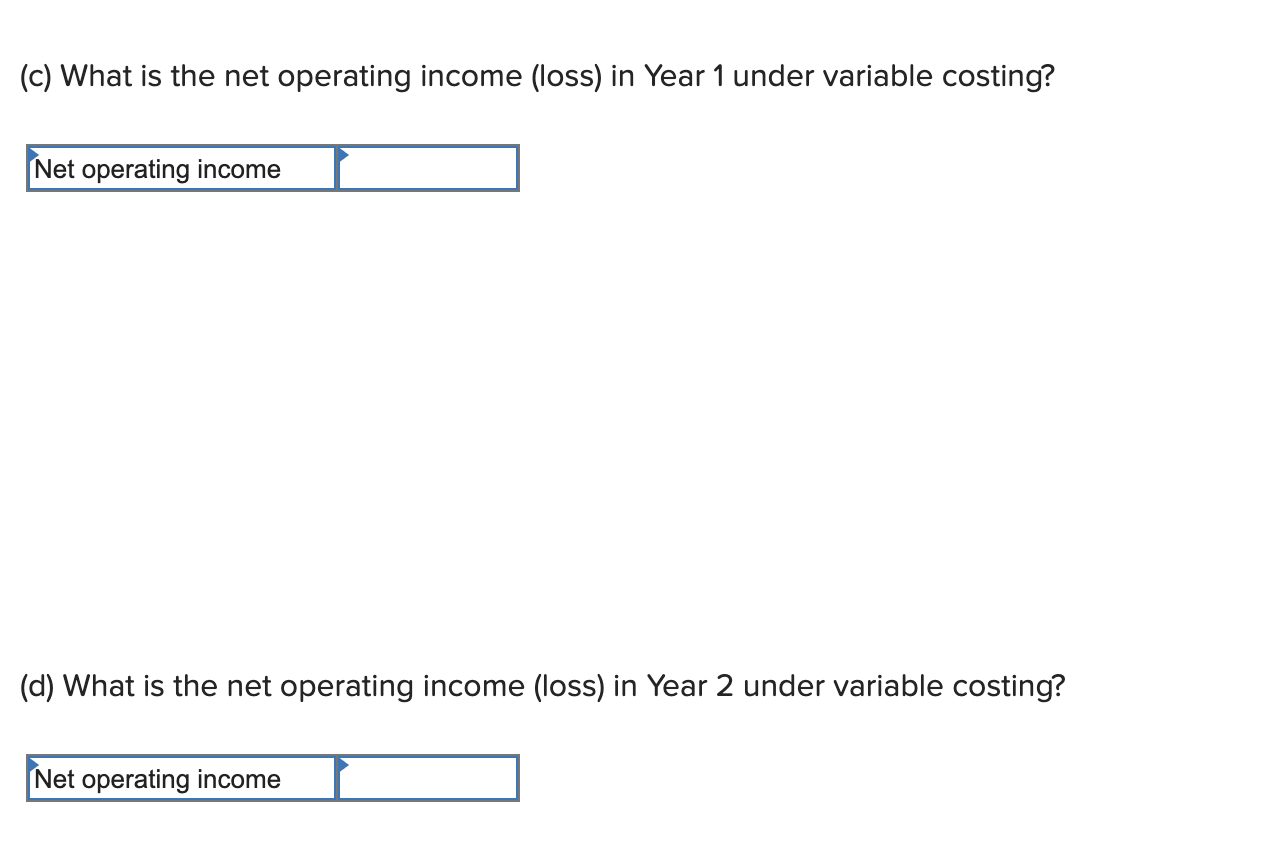 Direct labor $6 9 Variable manufacturing overhead $3 10 Fixed manufacturing overhead