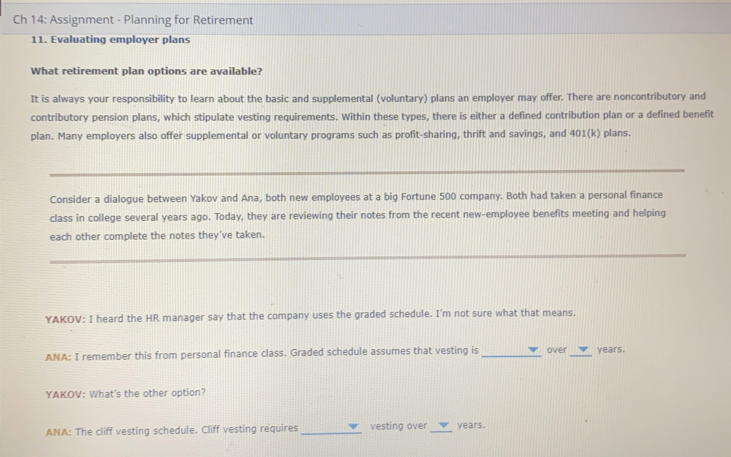  Ch 14: Assignment - Planning for Retirement 11. Evaluating employer plans