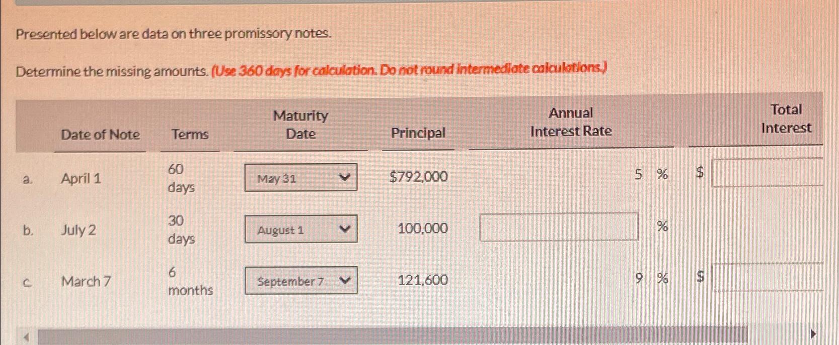  Presented below are data on three promissory notes. Determine the missing
