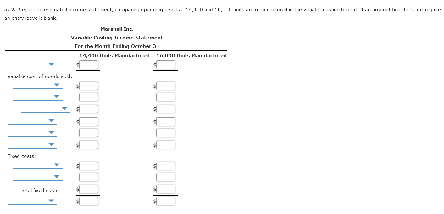 operating results: Sales (14,400 x $50) $720,000 Manufacturing costs (14,400 units): Direct