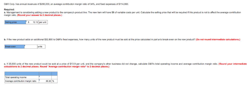 i need help finding break even and total operating income D&R Corp.