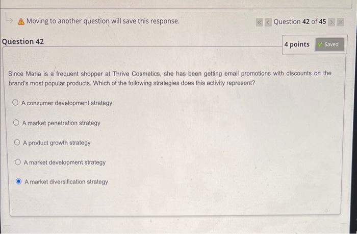  Moving to another question will save this response. Question 42 of