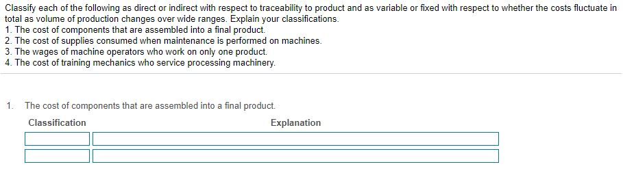 Classifications: Explanation: Direct * It is not accounomically feasable to trace