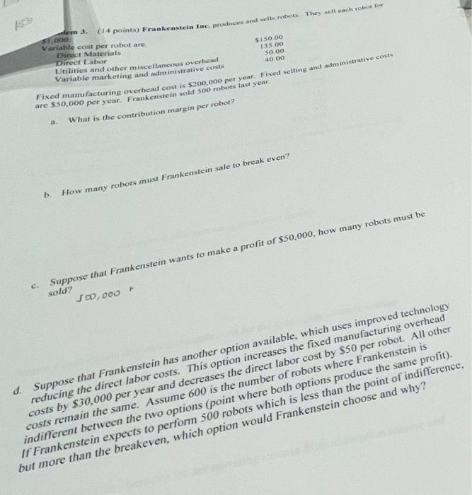  !(need help with this problem)! C. (14 points) Frankenstein Inc. produces