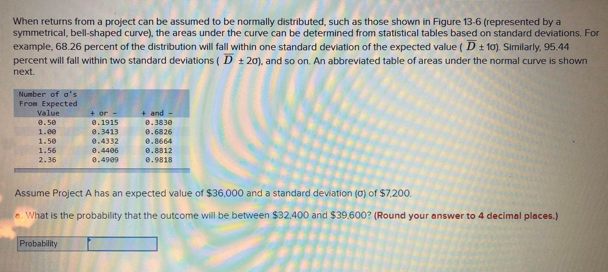  . What is the probability that the outcome will be between