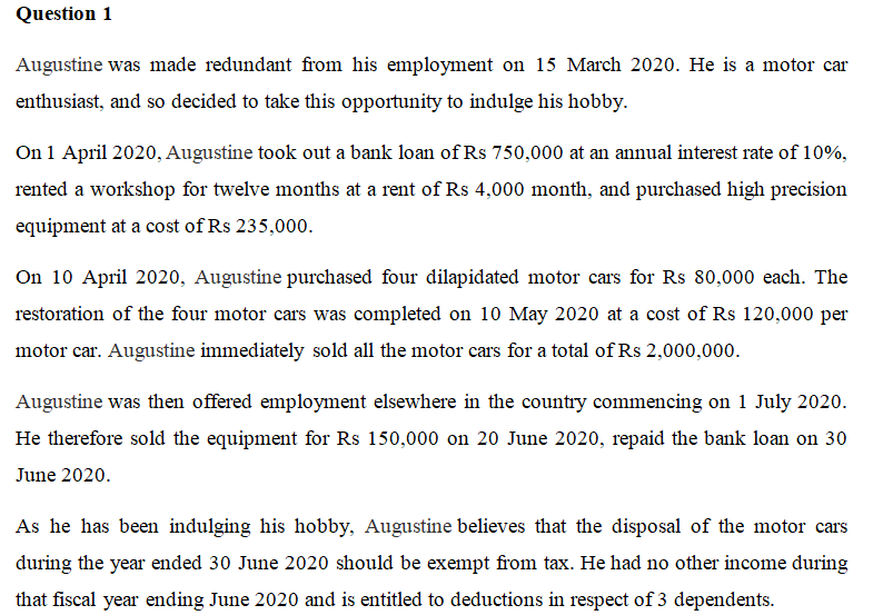 Please do asap showing all workings. Question 1 Augustine was made redundant