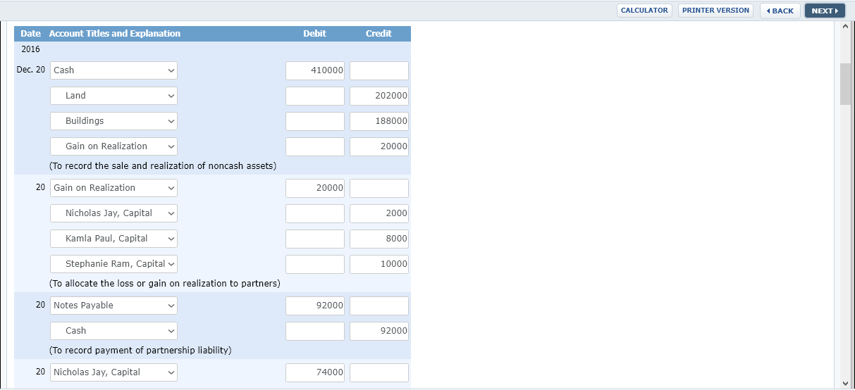 Kamla Paul, and Stephanie Ram plan to liquidate their partnership. They have