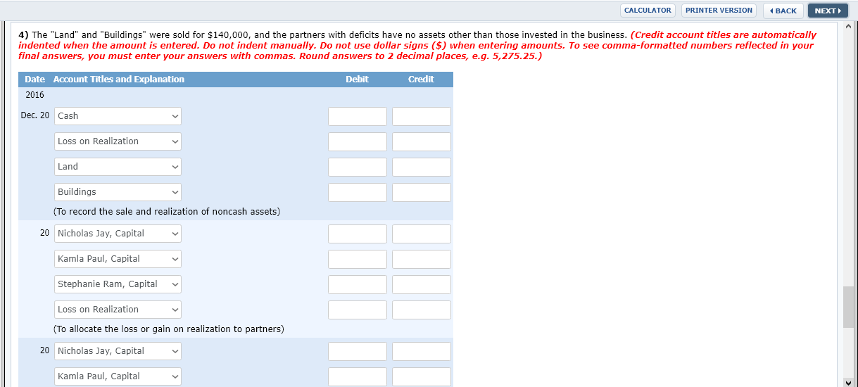 206,000 83,000 $453,000 Total Assets Under the following four independent assumptions, prepare