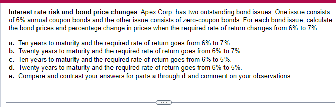 please help solve and show work Interest rate risk and bond price