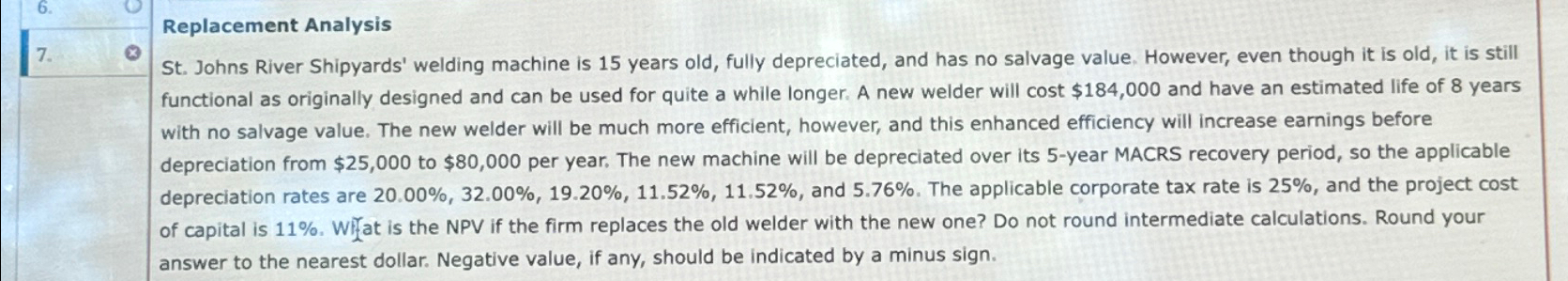  Replacement Analysis 7. St. Johns River Shipyards' welding machine is 15
