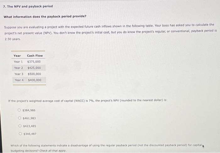  7. The NPV and payback period What information does the payback