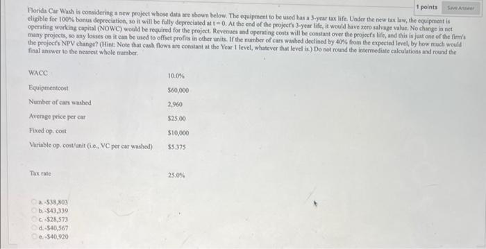  Flotida Car Wash is considering a new project whose data are