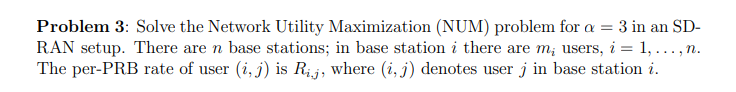  Solve the Network Utility Maximization (NUM) problem for \alpha =3 in