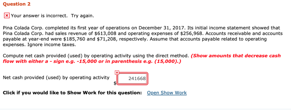 Question 2 Your answer is incorrect. Try again. Pina Colada Corp.