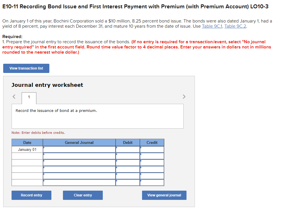 E10-11 Recording Bond Issue and First Interest Payment with Premium (with
